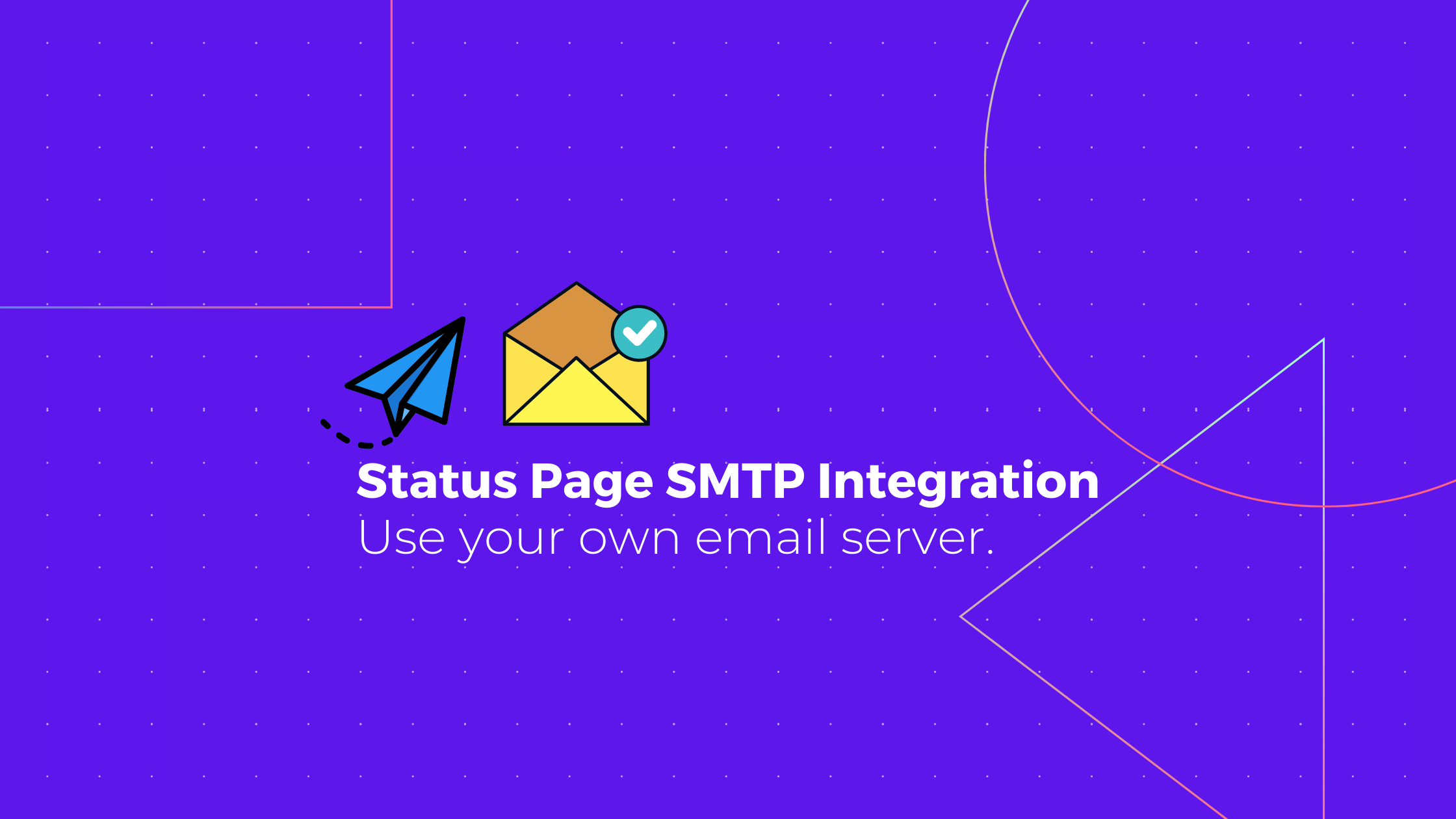 Status Page Updates Through External SMTP Server